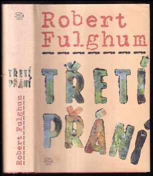 Třetí přání - Robert Fulghum (2004, Argo) - ID: 748915