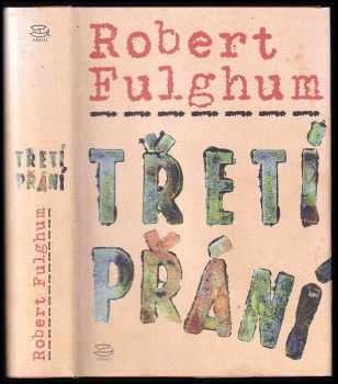 Třetí přání - Robert Fulghum (2004, Argo) - ID: 739645