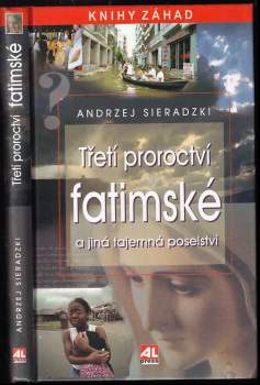 Třetí proroctví fatimské a jiná tajemná poselství