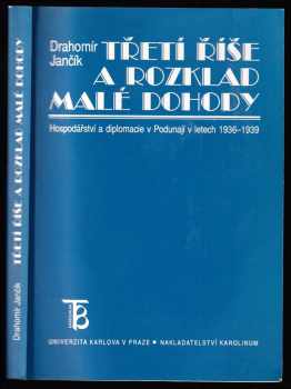 Třetí říše a rozklad Malé dohody