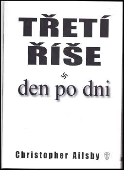Christopher Ailsby: Třetí říše