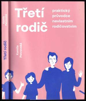 Kamila Šimůnková Petrovská: Třetí rodič