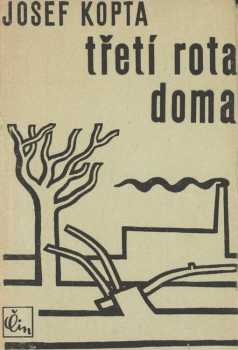 Josef Kopta: Třetí rota doma
