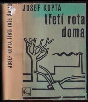 Josef Kopta: Třetí rota doma : Román