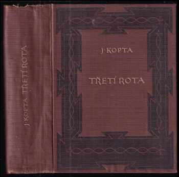 Třetí rota : román - Josef Kopta (1925, Čin) - ID: 643491
