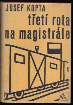 Josef Kopta: Třetí rota na magistrále