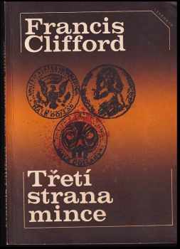 Francis Clifford: Třetí strana mince