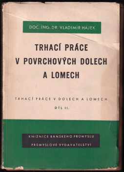 Trhací práce v povrchových dolech a lomech