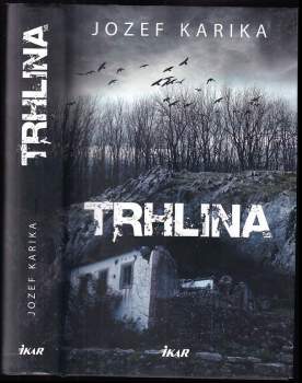 Jozef Karika: Trhlina