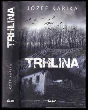 Jozef Karika: Trhlina
