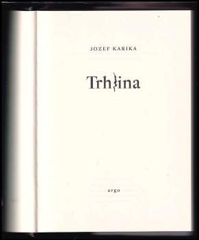 Jozef Karika: Trhlina