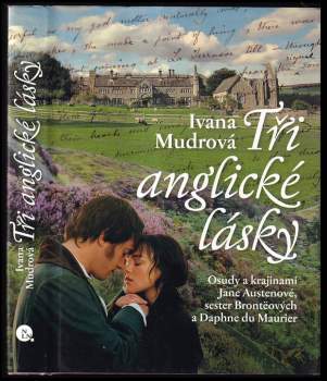 Ivana Mudrová: Tři anglické lásky