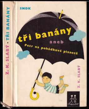 Tři banány, aneb, Petr na pohádkové planetě