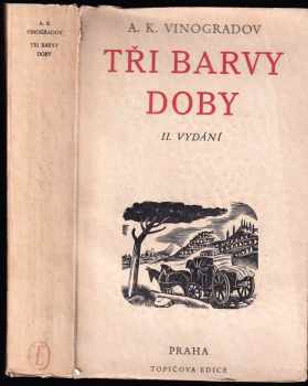 Anatolij Kornel'jevič Vinogradov: Tři barvy doby