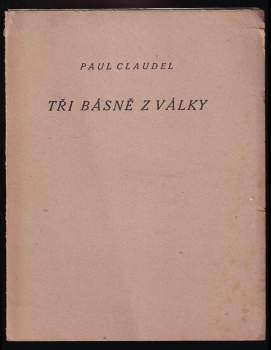 Paul Claudel: Tři básně z války