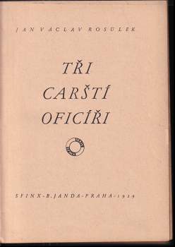 Jan Václav Rosůlek: Tři carští oficíři