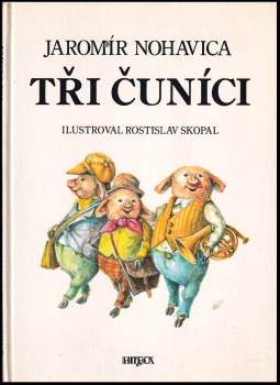 Jaromír Nohavica: Tři čuníci