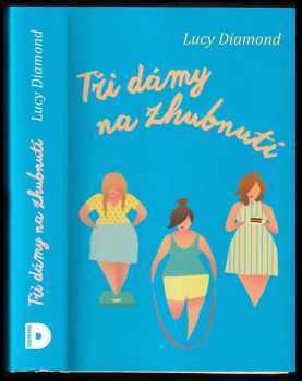 Tři dámy na zhubnutí - Lucy Diamond (2016, Domino) - ID: 583482