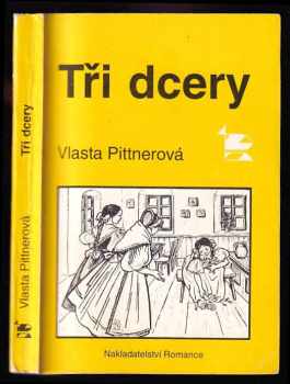 Tři dcery - Vlasta Pittnerová (1993, Romance) - ID: 852258