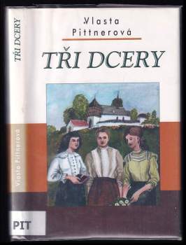 Vlasta Pittnerová: Tři dcery