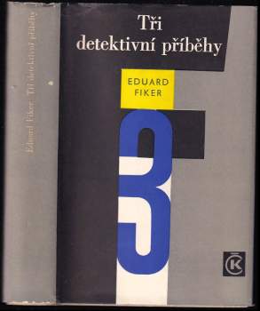 Eduard Fiker: Tři detektivní příběhy