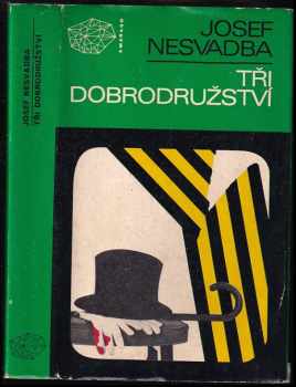Tři dobrodružství - Josef Nesvadba (1972, Mladá fronta) - ID: 665873