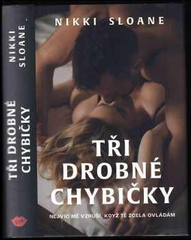 Nikki Sloane: Tři drobné chybičky