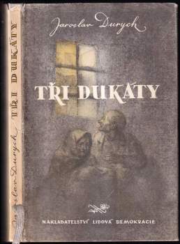Jaroslav Durych: Tři dukáty