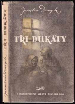 Jaroslav Durych: Tři dukáty