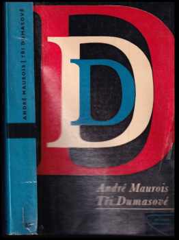 Tři Dumasové - André Maurois (1966, Mladá fronta) - ID: 637822