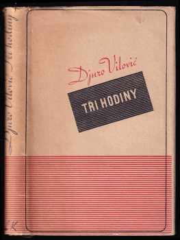 Tři hodiny - Đuro Vilović (1939, Evropský literární klub) - ID: 332583