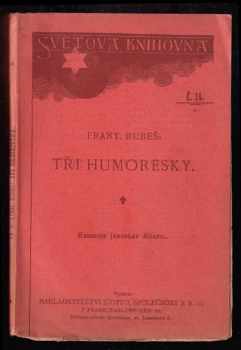 Tři humoresky od Františka Rubeše - František Jaromír Rubeš (1920, J. Otto) - ID: 660386
