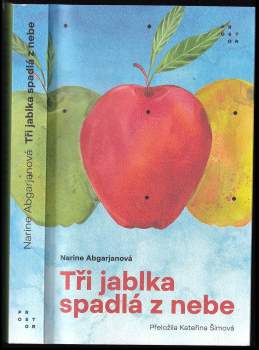 Narinè Abgarjan: Tři jablka spadlá z nebe