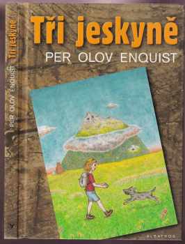 P. O Enquist: Tři jeskyně