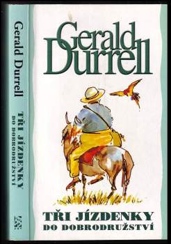 Gerald Malcolm Durrell: Tři jízdenky do dobrodružství