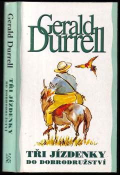 Gerald Malcolm Durrell: Tři jízdenky do dobrodružství