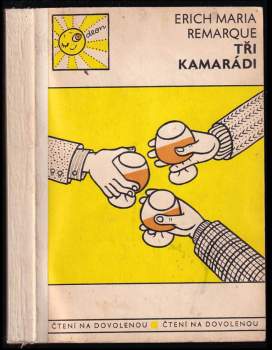 Erich Maria Remarque: Tři kamarádi
