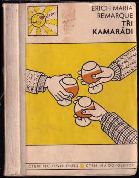 Erich Maria Remarque: Tři kamarádi