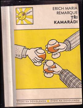 Erich Maria Remarque: Tři kamarádi