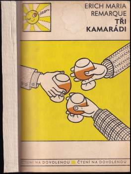 Erich Maria Remarque: Tři kamarádi