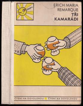 Erich Maria Remarque: Tři kamarádi