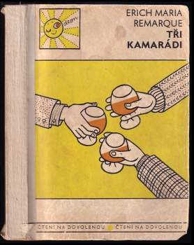 Erich Maria Remarque: Tři kamarádi
