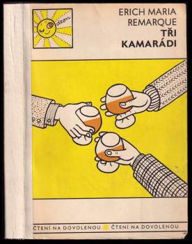 Erich Maria Remarque: Tři kamarádi