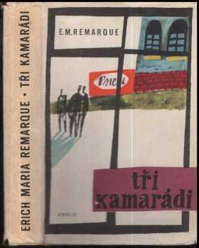 Erich Maria Remarque: Tři kamarádi