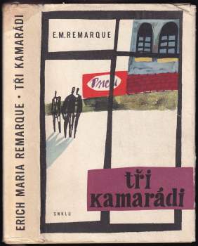 Erich Maria Remarque: Tři kamarádi