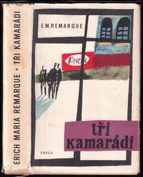 Erich Maria Remarque: Tři kamarádi