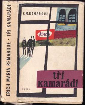Erich Maria Remarque: Tři kamarádi