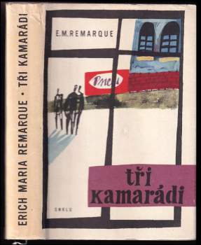 Erich Maria Remarque: Tři kamarádi