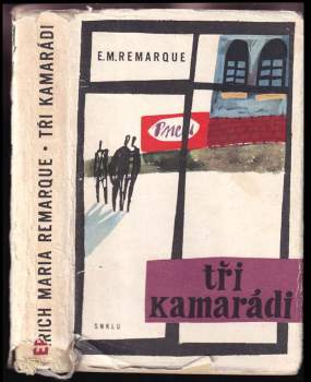 Erich Maria Remarque: Tři kamarádi