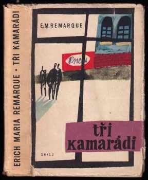Erich Maria Remarque: Tři kamarádi